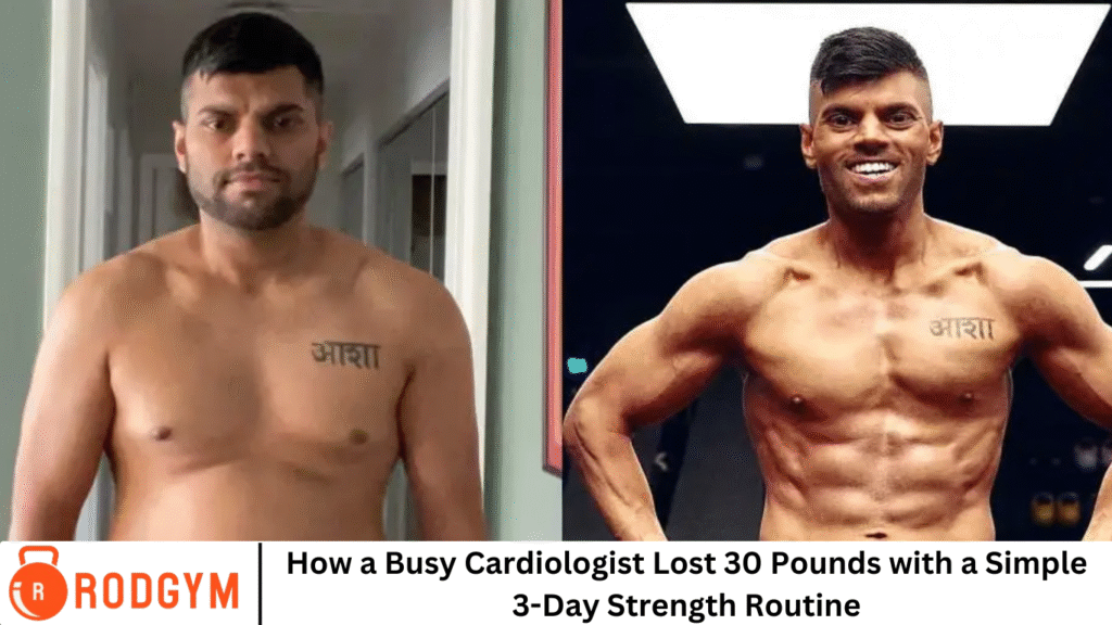 How a Busy Cardiologist Lost 30 Pounds with a Simple 3-Day Strength Routine