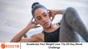 Accelerate Your Weight Loss: The 30-Day Shred Challenge